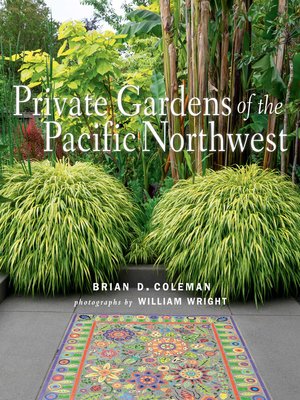 cover image of Private Gardens of the Pacific Northwest